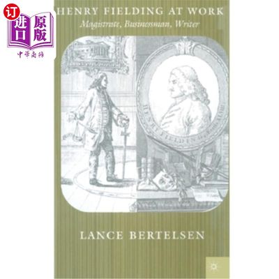 海外直订Henry Fielding at Work: Magistrate, Buisnessman, Writer 工作中的亨利·菲尔丁:法官、商人、作家