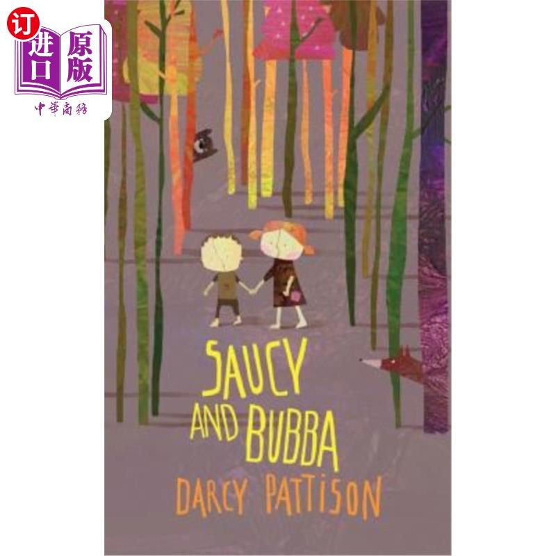 海外直订Saucy and Bubba: A Hansel and Gretel Tale
