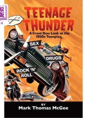 海外直订Teenage Thunder - A Front Row Look at the 1950s Teenpics (hardback) 少年惊雷-前排看50年代的青少年(精装)