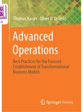 海外直订Advanced Operations: Best Practices for the Focused Establishment of Transformat 高级操作:重点建立转型业务