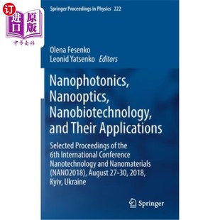 Applications Nanooptics and 纳米光学 纳米 海外直订Nanophotonics Selected Their Nanobiotechnology 纳米光子学