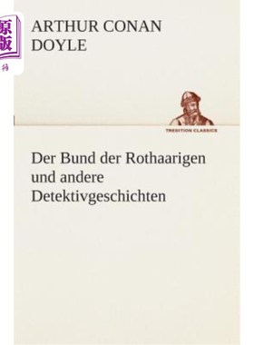 海外直订德语 Der Bund der Rothaarigen und andere Detektivgeschichten 红发和其他侦探小说的联姻