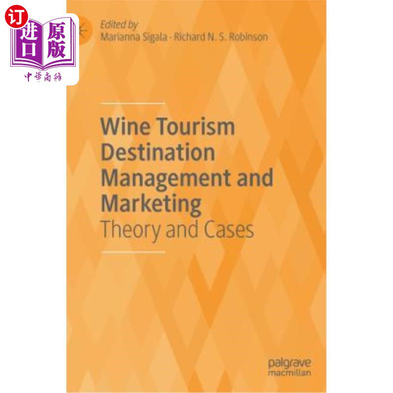 海外直订Wine Tourism Destination Management and Marketing: Theory and Cases 葡萄酒旅游目的地管理与营销:理论与案例