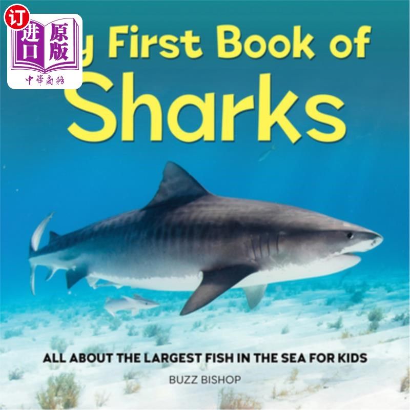 海外直订My First Book of Sharks: All about the Largest Fish in the Sea for Kids 我的第一本关于鲨鱼的书:关于给孩子们