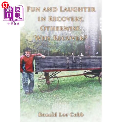 海外直订医药图书Fun and Laughter in Recovery, Otherwise, Why Recover? 恢复中的乐趣和笑声，否则，为什么要恢复？