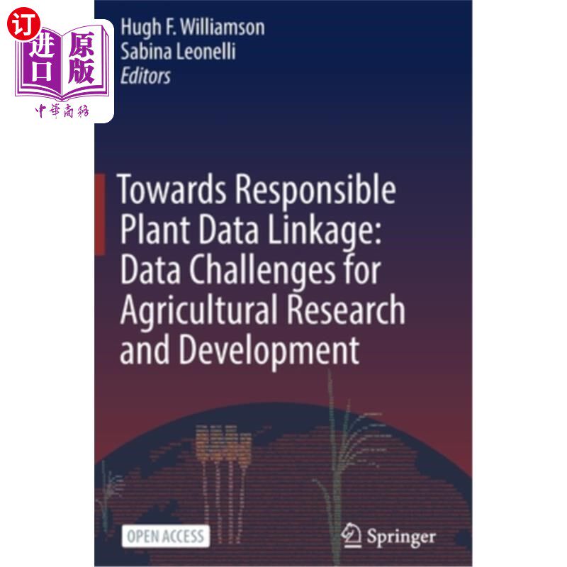 海外直订Towards Responsible Plant Data Linkage: Data Challenges for Agricultural Researc 迈向负责任的植物数据链接: