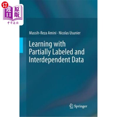 海外直订Learning with Partially Labeled and Interdependent Data 学习部分标记和相互依赖的数据