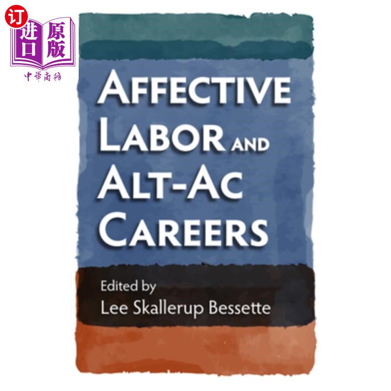 海外直订Affective Labor and Alt-AC Careers 情感劳动和Alt-AC职业