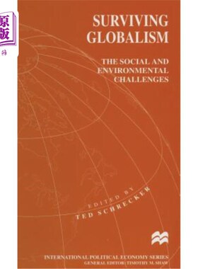 海外直订Surviving Globalism: The Social and Environmental Challenges 在全球主义中生存:社会和环境挑战