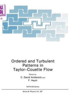 海外直订Ordered and Turbulent Patterns in Taylor-Couette Flow 泰勒-库特流的有序和湍流模式
