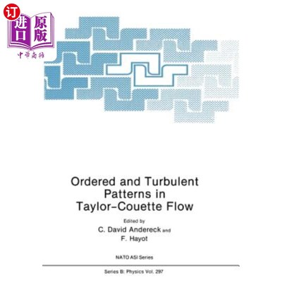 海外直订Ordered and Turbulent Patterns in Taylor-Couette Flow 泰勒-库特流的有序和湍流模式