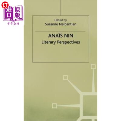 海外直订Anais Nin: Literary Perspectives 阿娜伊斯·宁：文学视角