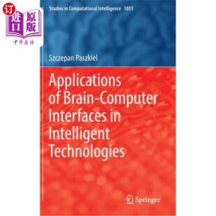 Computer Interfaces 脑机接口在智能技术中 应用 Technologies Brain Intelligent 海外直订Applications