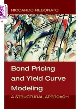 海外直订Bond Pricing and Yield Curve Modeling 债券定价与收益率曲线建模