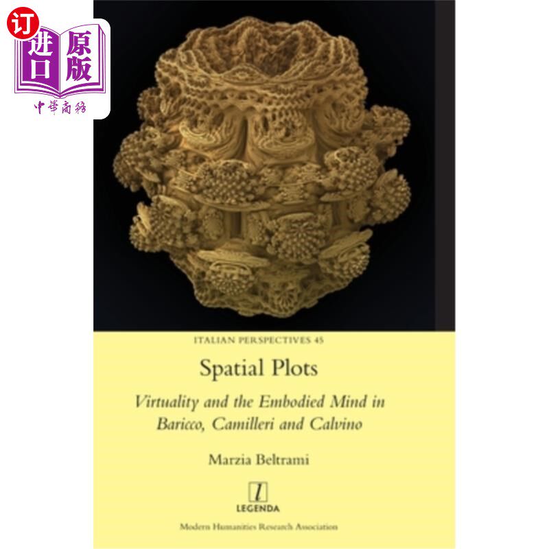 海外直订Spatial Plots: Virtuality and the Embodied Mind in Baricco, Camilleri and Calvin 空间情节:巴里科、卡米列里