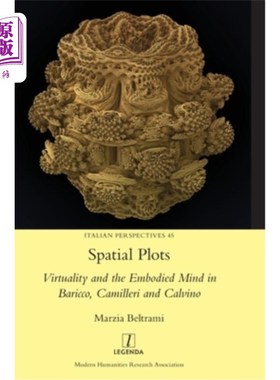 海外直订Spatial Plots: Virtuality and the Embodied Mind in Baricco, Camilleri and Calvin 空间情节:巴里科、卡米列里