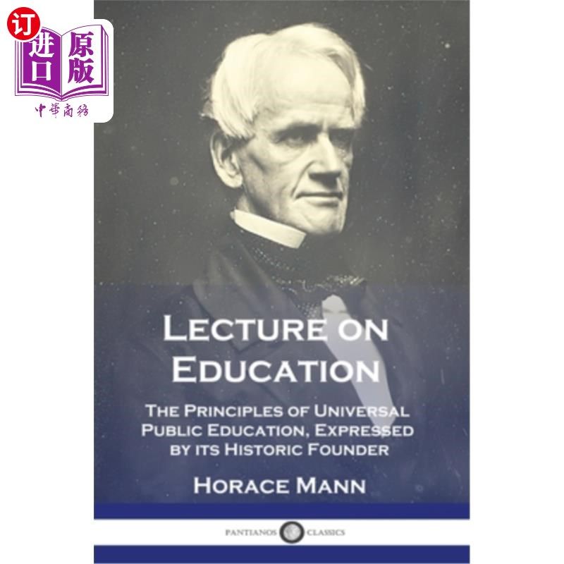 海外直订Lecture on Education: The Principles of Universal Public Education, Expressed by 教育讲座:普及公共教育的原