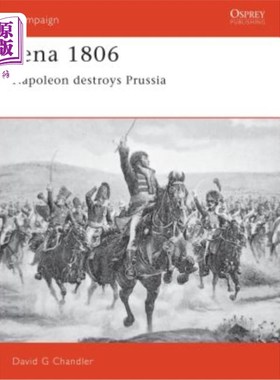 海外直订Jena 1806: Napoleon Destroys Prussia 1806年:耶拿:拿破仑摧毁普鲁士