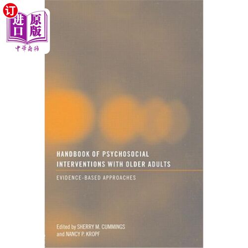 海外直订医药图书Handbook of Psychosocial Interventions with Older Adults: Evidence-Based Approac 老年人社会心理干预