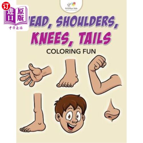 海外直订Head, Shoulders, Knees, Tails Coloring Fun 头，肩膀，膝盖，尾巴着色乐趣