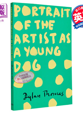 现货 青年狗艺术家的画像 Portrait of the Artist as a Young Dog 英文原版 狄兰 托马斯 Dylan Thomas【中商原版】