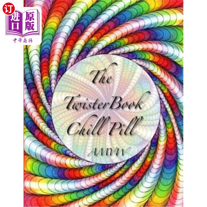 海外直订The Twister Book Chill Pill: Relax and color your way! Twister Book Chill Pill：放松，用你的方式涂上颜色！