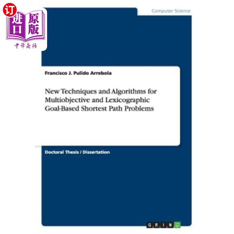 海外直订New Techniques and Algorithms for Multiobjective and Lexicographic Goal-Based Sh 基于多目标和字典目标的最短