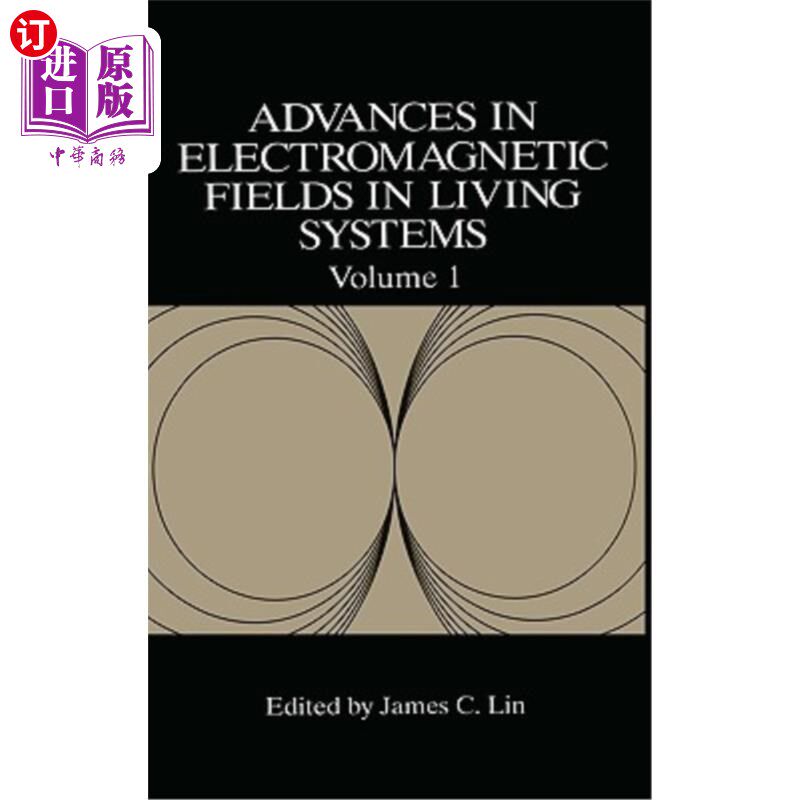 海外直订医药图书Advances in Electromagnetic Fields in Living Systems 生命系统中电磁场的研究进展