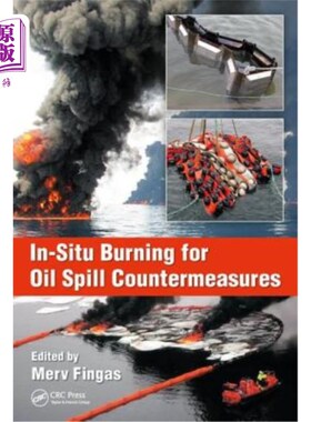 海外直订In-Situ Burning for Oil Spill Countermeasures 现场燃烧用于溢油对策