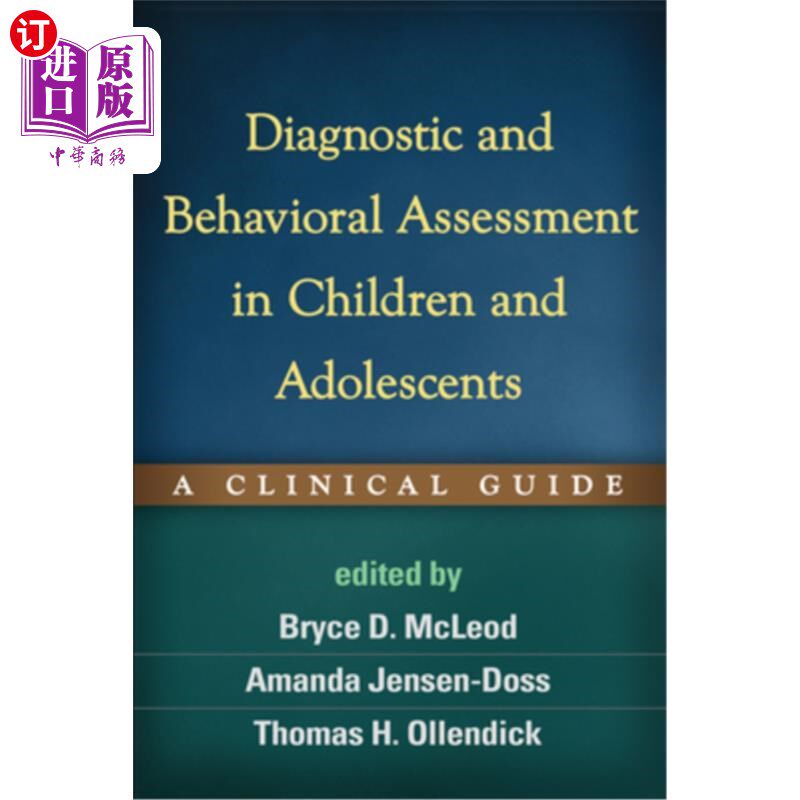 海外直订医药图书Diagnostic and Behavioral Assessment in Children and Adolescents: A Clinical Gui 儿童和青少年的诊断