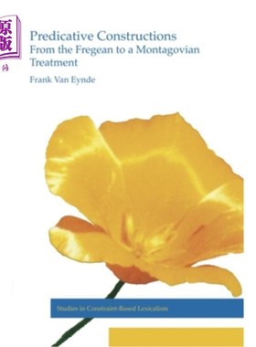 海外直订Predicative Constructions: From the Fregean to a Montagovian Treatment 谓语结构:从希腊式到蒙塔哥式的处理