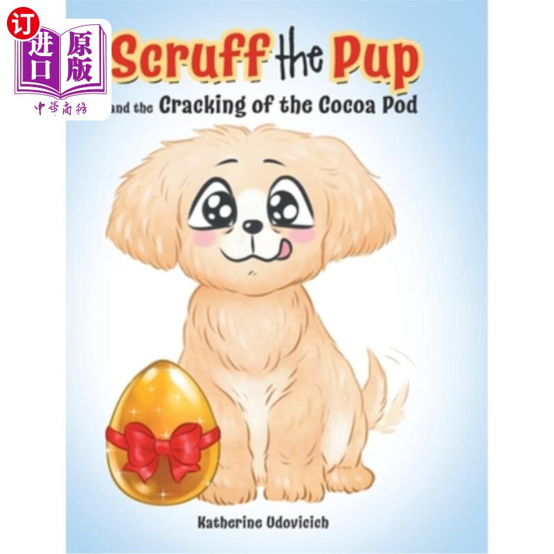 海外直订Scruff the Pup and the Cracking of the Cocoa Pod 梳理小狗和可可荚的破裂