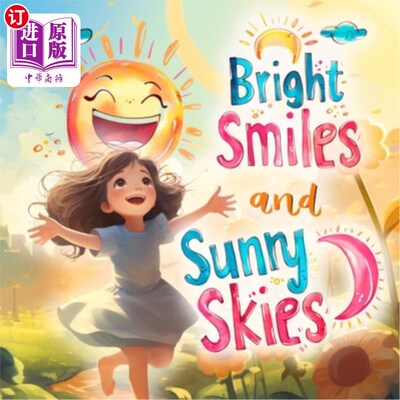 海外直订Bright Smiles and Sunny Skies: Discover familiar and simple things through the c 明亮的微笑和晴朗的天空：通