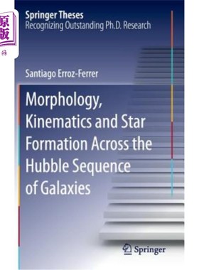 海外直订Morphology, Kinematics and Star Formation Across the Hubble Sequence of Galaxies 哈勃星系的形态、运动学和恒