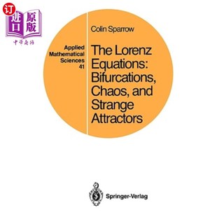 Bifurcations Chaos 洛伦兹方程：分岔 Lorenz 混沌和奇异吸引子 Attractors Equations Strange 海外直订The and