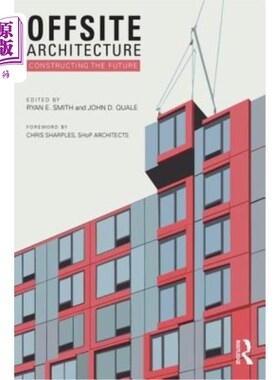 海外直订Offsite Architecture: Constructing the future 场外建筑:构建未来