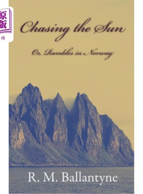海外直订Chasing The Sun Or Rambles In Norway 在挪威追逐太阳或漫步