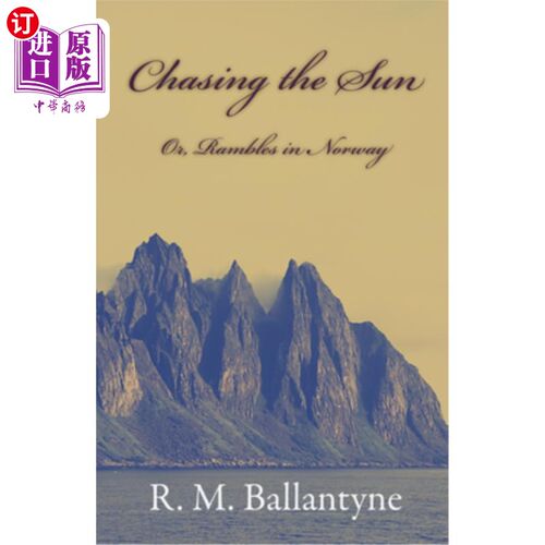 海外直订Chasing The Sun Or Rambles In Norway 在挪威追逐太阳或漫步