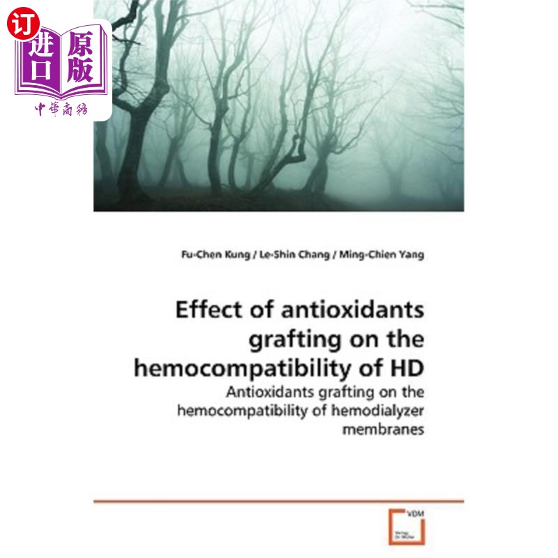 海外直订Effect of antioxidants grafting on the hemocompatibility of HD抗氧化剂移植对血液透析患者血液相容性的影响