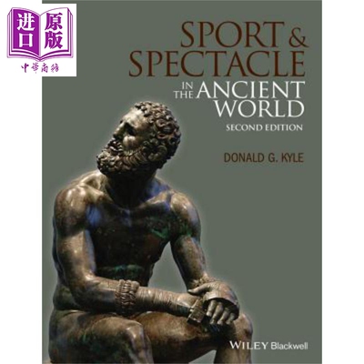 现货 古代世界运动与眼镜 Sport And Spectacle In The Ancient World 英文原版 Donald Kyle【中商原版】Wiley