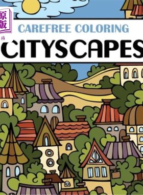 海外直订Carefree Coloring Cityscapes: Color Your Cares Away!