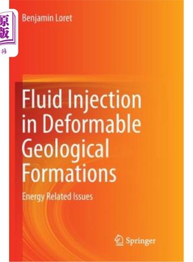 海外直订Fluid Injection in Deformable Geological Formations: Energy Related Issues 变形地质地层中的流体注入:能源相