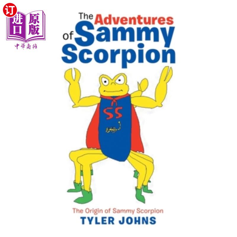 海外直订The Adventures of Sammy Scorpion: The Origin of Sammy Scorpion 萨米蝎子历险记：萨米蝎子的起源