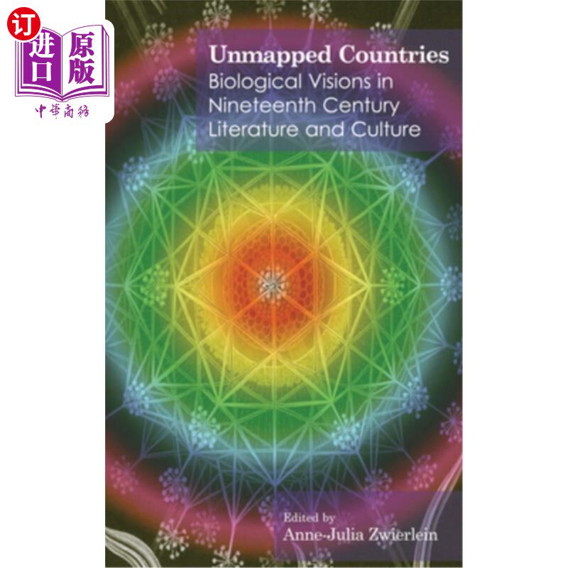 海外直订Unmapped Countries: Biological Visions in Nineteenth Century Literature and Cult 未绘制地图的国家:19世纪文