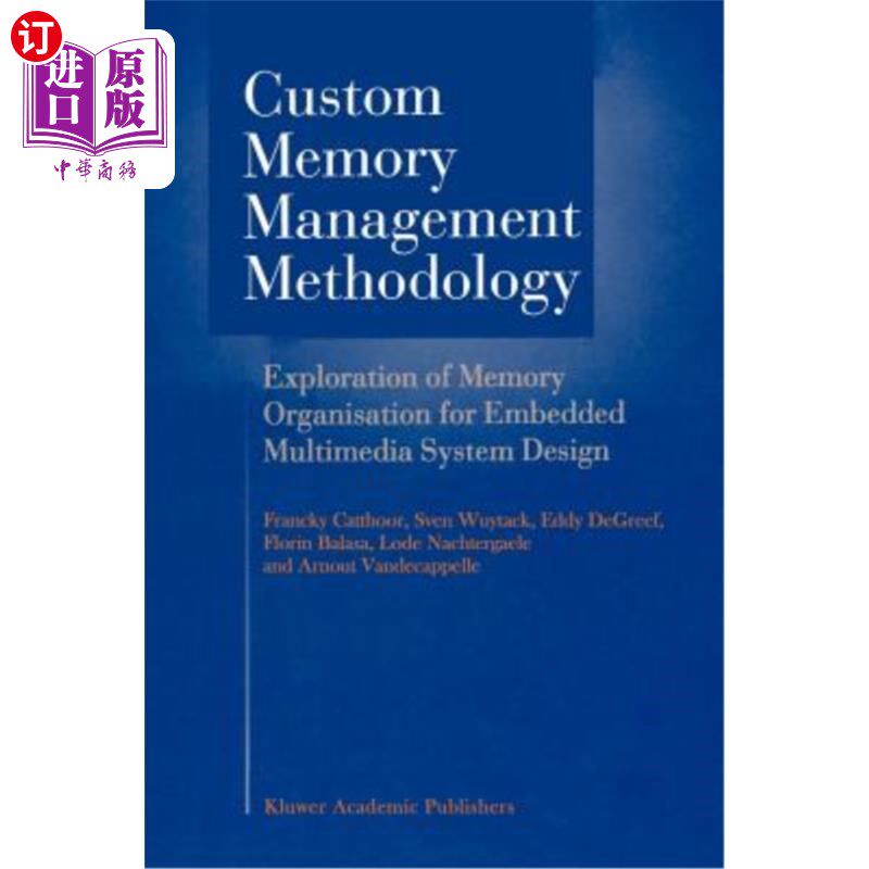 海外直订Custom Memory Management Methodology: Exploration of Memory Organisation for Emb 自定义内存管理方法:嵌入式
