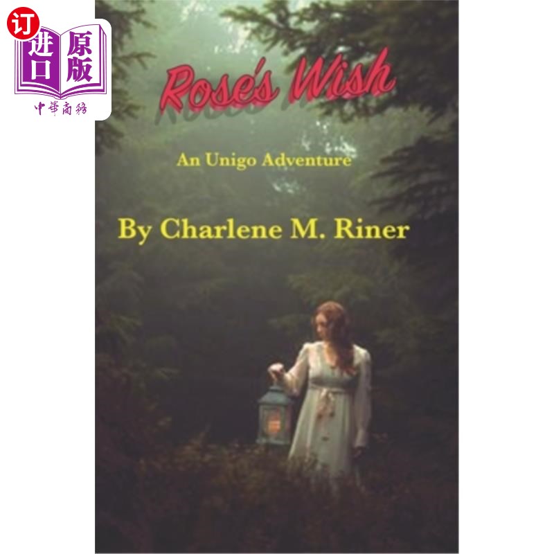 海外直订Rose's Wish: An Unigo Adventure 罗斯的心愿：一次独一无二的冒险
