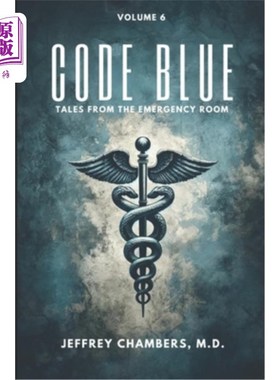海外直订医药图书Code Blue: Tales From the Emergency Room: Volume 6 蓝色代码：急诊室的故事：第六卷