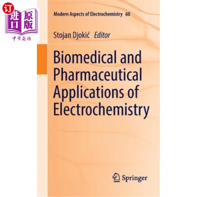 海外直订Biomedical and Pharmaceutical Applications of Electrochemistry
