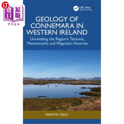 海外直订Geology of Connemara in Western Ireland: Unravelling the Region's Tectonic, Meta Geology of