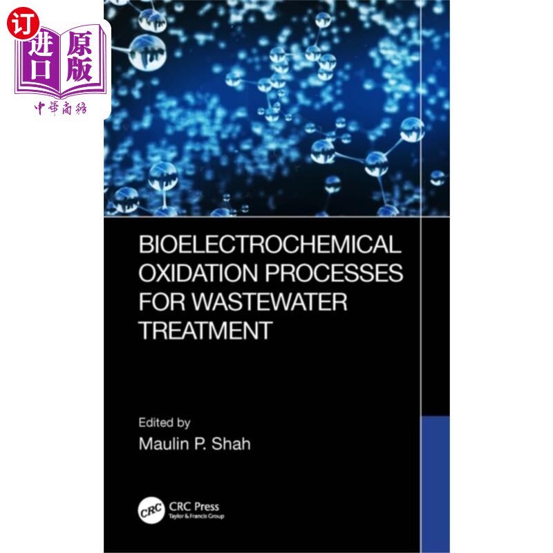 海外直订Bioelectrochemical Oxidation Processes for Waste... 废水处理中的生物电化学氧化工艺